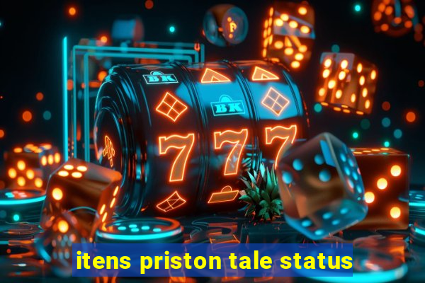 itens priston tale status